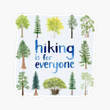 Load image into Gallery viewer, Hiking is for Everyone - Hiking Vinyl Sticker