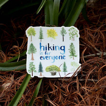 Load image into Gallery viewer, Hiking is for Everyone - Hiking Vinyl Sticker