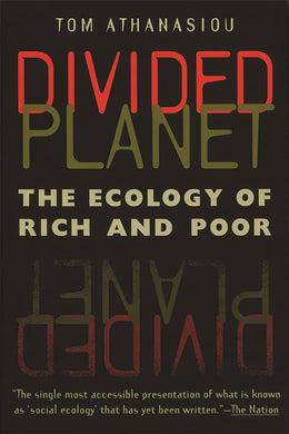 Divided Planet The Ecology of Rich and Poor