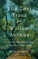Lost Trees Of Willow Avenue: Climate And Hope Story