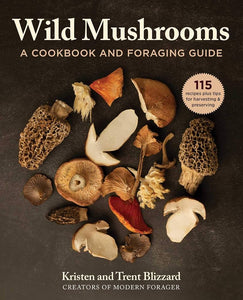 Wild Mushrooms A Cookbook and Foraging Guide