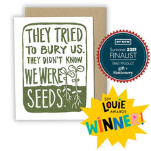 Load image into Gallery viewer, Tried to Bury Us - Seeds LETTERPRESS CARD