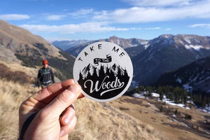 Take Me to The Woods Outdoor Sticker Art