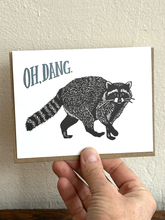 Load image into Gallery viewer, Raccoon Oh Dang LETTERPRESS CARD