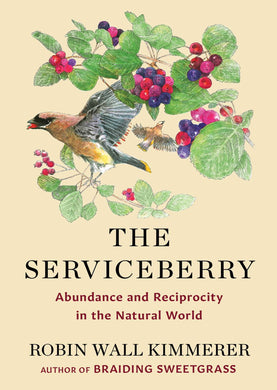 The Serviceberry Robin Wall Kimmerer